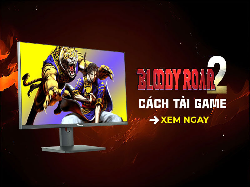 Cách tải Đấu trường thú Bloody Roar 2 trên điện thoại, máy tính- TOMKO